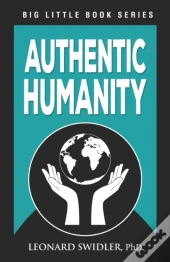Authentic Humanity: The Human Quest For