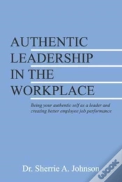 Capa do artigo Authentic Leadership In The Workplace