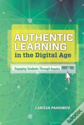 Authentic Learning In The Digital Age
