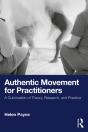 Authentic Movement For Practitioners - Preview
