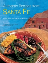 Authentic Recipes From Santa Fe