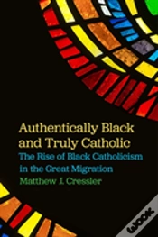 Capa do artigo Authentically Black And Truly Catholic