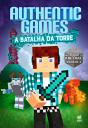 Authenticgames: A Batalha Da Torre - Preview