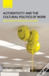 Capa do artigo Authenticity And The Cultural Politics Of Work