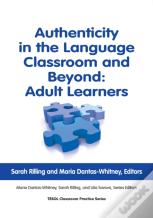 Authenticity In The Language Classroom And Beyond: Adult Learners