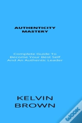Authenticity Mastery