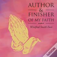 Author & Finisher Of My Faith
