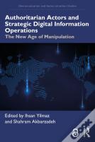 Authoritarian Actors And Strategic Digital Information Operations