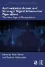 Authoritarian Actors And Strategic Digital Information Operations - Preview