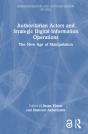 Authoritarian Actors And Strategic Digital Information Operations - Preview