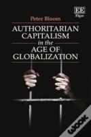 Authoritarian Capitalism In The Age Of Globalization