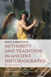 Authority And Tradition In Ancient Historiography
