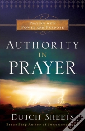 Capa do artigo Authority In Prayer Â€“ Praying With Power And Purpose