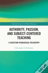 Authority, Passion, And Subject-Centered Teaching