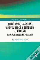 Authority, Passion, And Subject-Centered Teaching