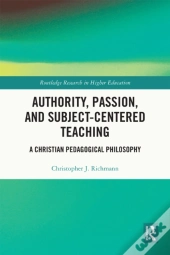 Authority, Passion, And Subject-Centered Teaching