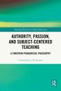 Authority, Passion, And Subject-Centered Teaching - Preview