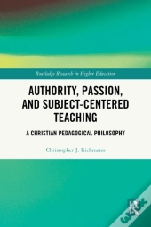Authority, Passion, And Subject-Centered Teaching