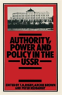 Authority, Power And Policy In The U. S. S. R. - Preview