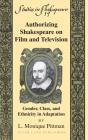 Authorizing Shakespeare On Film And Television - Preview