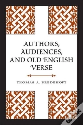 Authors, Audiences, And Old English Verse