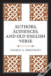 Authors, Audiences, And Old English Verse