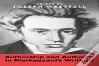 Authorship And Authority In Kierkegaard'S Writings