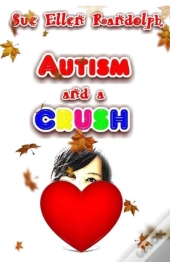 Autism And A Crush