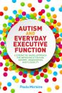 Autism And Everyday Executive Function - Preview