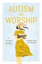Autism And Worship - Preview