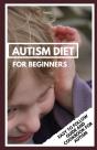 Autism Diet For Beginners - Preview