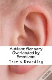 Capa do artigo Autism: Sensory Overloaded By Emotions