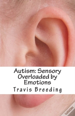 Capa do artigo Autism: Sensory Overloaded By Emotions