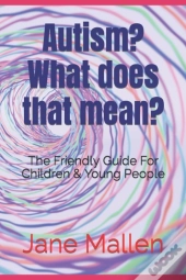 Autism? What Does That Mean?