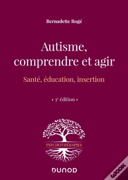 Capa do artigo Autisme, Comprendre Et Agir : Santé, Éducation, Insertion (3e Édition)