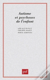 Autisme Et Psychoses De L'Enfant