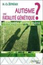 Autisme : Une Fatalité Génétique ; L'Enquête D'Une Mère - Preview
