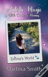 Autistic Magic With Emma & Mommy