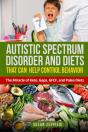 Autistic Spectrum Disorder And Diets That Can Help Control Behavior - Preview