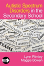 Autistic Spectrum Disorders In The Secondary School - Preview
