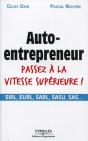 Auto-Entrepreneur Passez À La Vitesse Supérieure ! ; Eirl, Eurl, Sarl, Sasu, Sas... - Preview