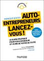 Auto-Entrepreneurs, Lancez-Vous : Le Guide Pratique Pour Vous Épanouir Et Vivre De Votre Activité (4e Édition) - Preview