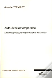 Auto-Éveil Et Temporalité ; Les Défis Posés Par La Philosophie De Nishida