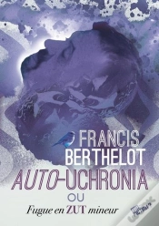 Capa do artigo Auto-Uchronia : Ou Fugue En Zut Mineur