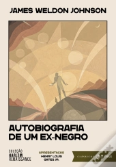 Autobiografia De Um Ex-Negro: Edição Comentada