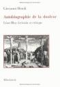 Autobiographie De La Douleur ; Léon Bloy Écrivain Et Critique - Preview