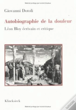 Capa do artigo Autobiographie De La Douleur ; Léon Bloy Écrivain Et Critique