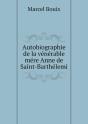 Autobiographie De La Venerable Mere Anne De Saint-Barthelemi - Preview