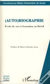(Auto)Biographie ; Écrits De Soi Et Formation Au Brésil
