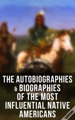 Capa do artigo Autobiographies & Biographies Of The Most Influential Native Americans